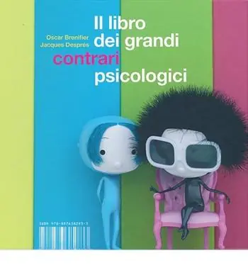 Il libro dei grandi contrari psicologici. Ediz. illustrata Subito Disponibile