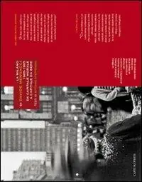 La Milano di Davide Mengacci. 1965-1985. Da capitale morale a capitale da bere. Ediz. illustrata Offerta Del Giorno