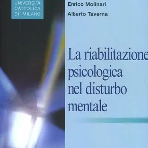 La riabilitazione psicologica nel disturbo mentale Ultimissimo Modello
