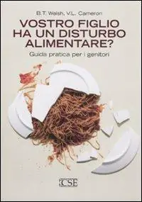 Compra Adesso Vostro figlio ha un disturbo alimentare? Guida pratica per i genitori