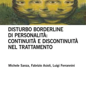 Disturbo borderline della personalità continuità e discontinuità nel trattamento Saldi