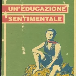 Scelto Dai Clienti Un‘educazione sentimentale