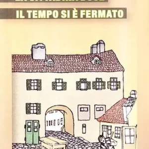 Offerta La cittadina dove il tempo si è fermato
