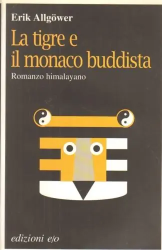 La tigre e il monaco buddista. Romanzo himalayano Miglior Prezzo