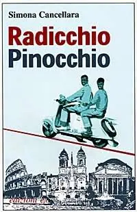 Radicchio, Pinocchio e altri migranti Subito Disponibile