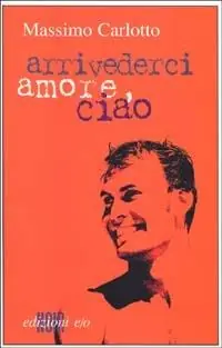 Arrivederci amore, ciao Popolare