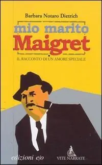 Reso Gratuito Mio marito Maigret. Il racconto di un amore