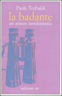 La badante. Un amore involontario Miglior Prezzo