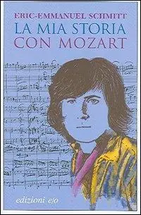 La mia storia con Mozart. Con CD Audio A Buon Prezzo