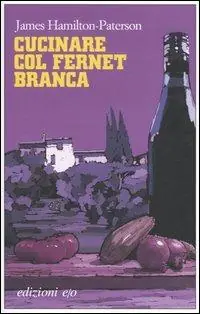 Cucinare col Fernet Branca Vendita Finale
