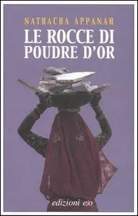Le rocce di Poudre d‘Or Ultima Occasione