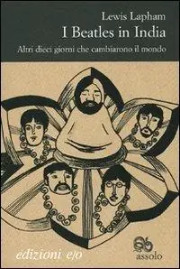 I Beatles in India. Altri dieci giorni che cambiarono il mondo Reso Gratuito