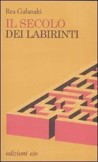 Il secolo dei labirinti Prezzo Scontato