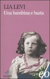 Bestseller Una bambina e basta