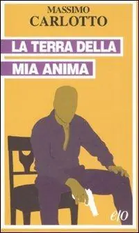 La terra della mia anima Non Perdere