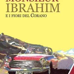 Quantità Limitata Monsieur Ibrahim e i fiori del Corano
