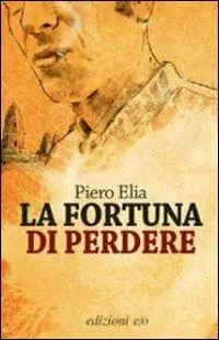 La fortuna di perdere Nuova Collezione