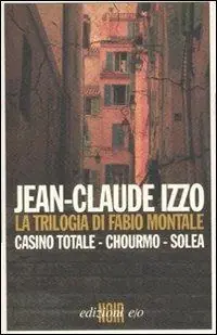 Acquista Ora La trilogia di Fabio Montale Casino totale-Chourmo-Solea