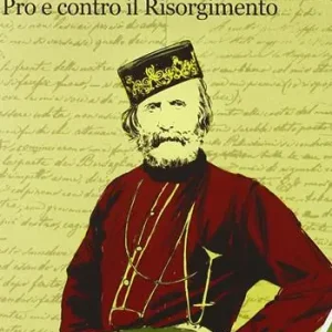 L‘Unità d‘Italia. Pro e contro il Risorgimento Compra Oggi Stesso
