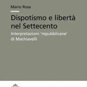 Prezzo Conveniente Dispotismo e libertà nel Settecento