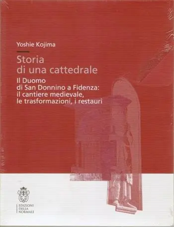 Storia di una cattedrale. Il Duomo di San Donnino a Fidenza il cantiere medievale, le trasformazioni, i restauri Popolare