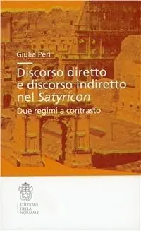 Saldi Discorso diretto e discorso indiretto nel Satyricon. Due regimi a contrasto