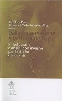 Compra Oggi Stesso Dalla conservazione alla storia dell‘arte. Riflettografia e analisi non invasive per lo studio dei dipinti