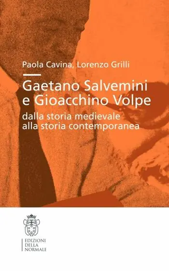 Economico Gaetano Salvemini e Gioacchino Volpe dalla storia medievale alla storia contemporanea