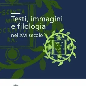Testi, immagini e filologia nel XVI secolo Offerta Lampo