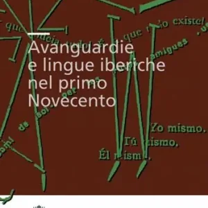 Avanguardie e lingue iberiche nel primo Novecento Prezzo Ridotto