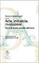 Professionale Arte, industria, rivoluzioni. Temi di storia sociale dell‘arte