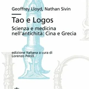 Tao e Logos. Scienza e medicina nell‘antichità Cina e Grecia Promozione