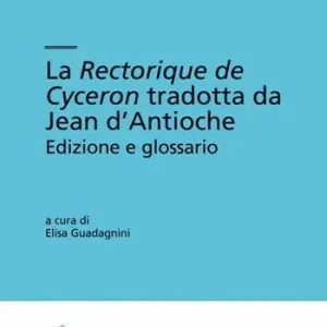Compra Online La «Rectorique de Cyceron» tradotta da Jean d‘Antioche