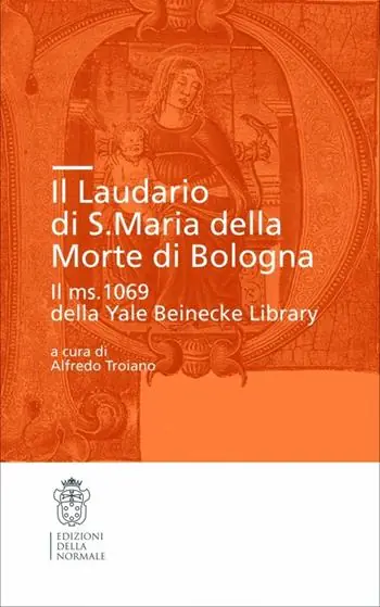 Ultima Occasione Il laudario di Santa Maria della Morte di Bologna
