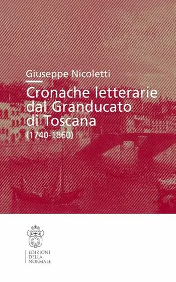 Cronache letterarie dal Granducato di Toscana (1740-1860) Spedizione Espresso
