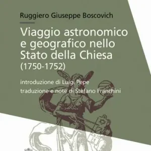 Sconto Viaggio astronomico e geografico nello stato della Chiesa (1750-1752)