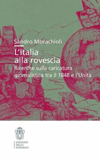 L‘Italia alla rovescia. Ricerche sulla caricatura Subito Disponibile
