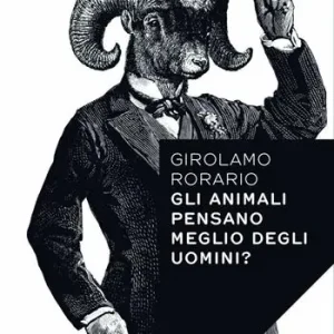 Gli animali pensano meglio degli uomini? Compra Oggi Stesso