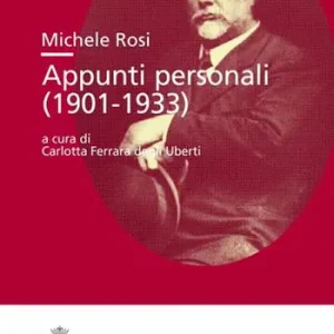 Michele Rosi. Appunti personali (1901-1933) Must-Have
