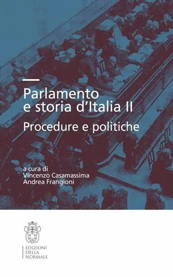 Parlamento e storia d‘Italia II. Procedure e politiche Professionale