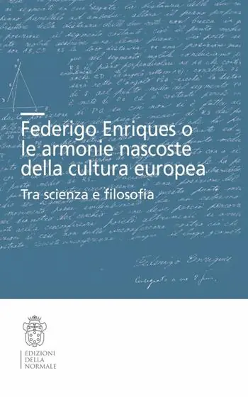 Federigo Enriques e le armonie nascoste della cultura europea. Tra scienza e filosofia Affare