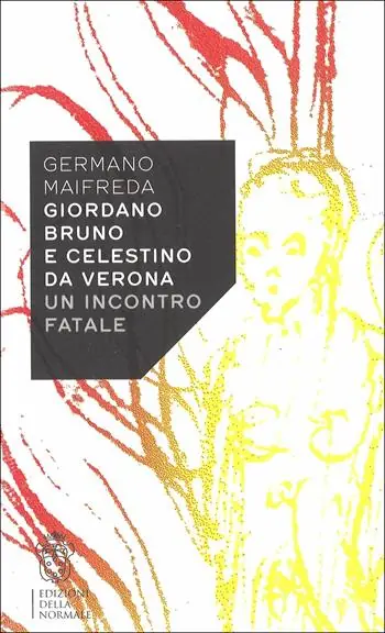 Offerta Del Giorno Giordano Bruno e Celestino da Verona. Un incontro fatale