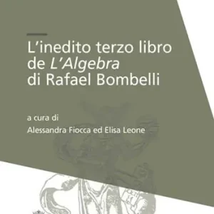 Pagamento Sicuro L‘inedito terzo libro de l‘Algebra di Raffaele Bombelli