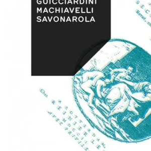 Vendita Finale Guicciardini, Machiavelli, Savonarola