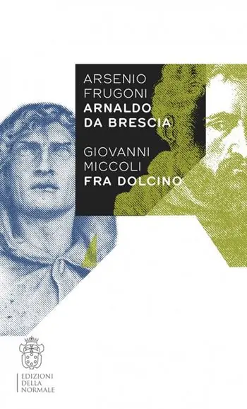 Arsenio Frugoni Arnaldo da Brescia, Giovanni Miccoli Fra Dolcino Acquista Ora