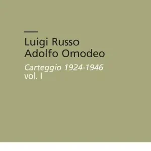 Luigi Russo Adolfo Omodeo. Carteggio 1924-1946 Promozione Esclusiva