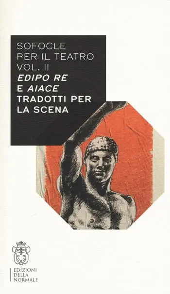 Offerta Limitata Sofocle per il teatro. Vol. 2 Edipo re e Aiace tradotti per la scena
