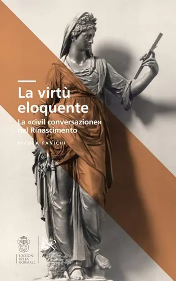La virtù eloquente. La «civil conversazione» nel Rinascimento Saldi
