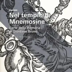 Ordina Subito Nel tempio di Mnemosine. L‘arte della memoria di Giordano Bruno