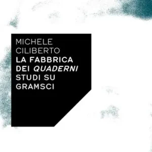 La fabbrica dei quaderni. Studi su Gramsci A Buon Prezzo